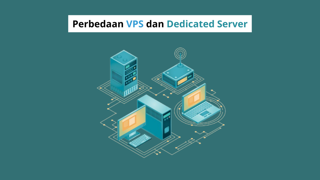 Perbedaan VPS dan Dedicated Server