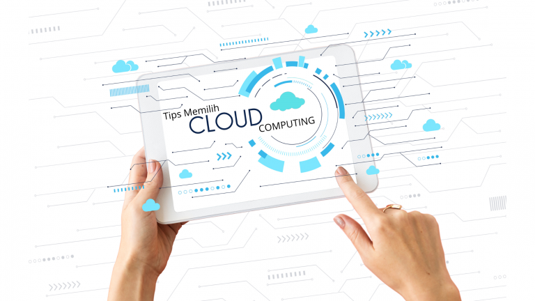 5+ Tips Memilih Cloud Computing